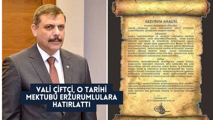 Vali Çiftçi, o tarihi mektubu Erzurumlulara hatırlattı