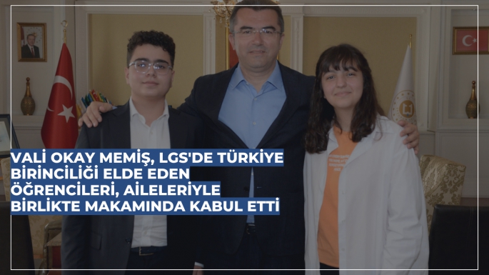 Vali Okay Memiş, LGS'de Türkiye birinciliği elde eden öğrencileri, aileleriyle birlikte makamında kabul etti