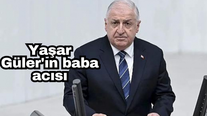 Yaşar Güler'ın baba acısı