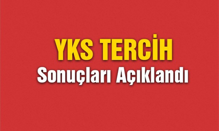 YKS tercih sonuçları açıklandı